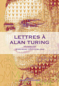 Jean-Marc Lévy-Leblond - Lettres à Alan Turing